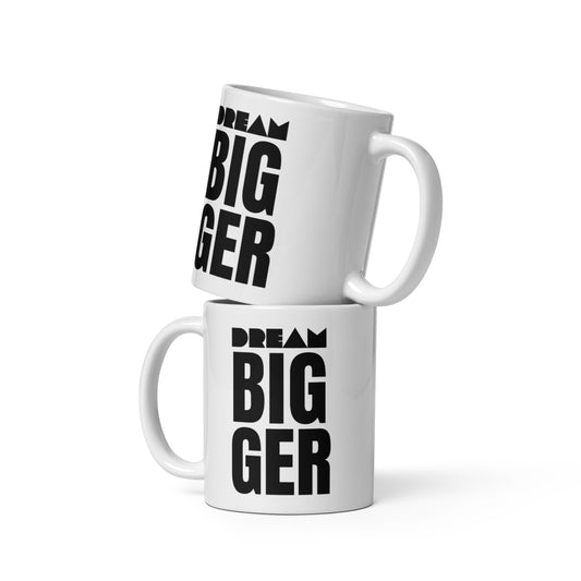 Dream Bigger Mug