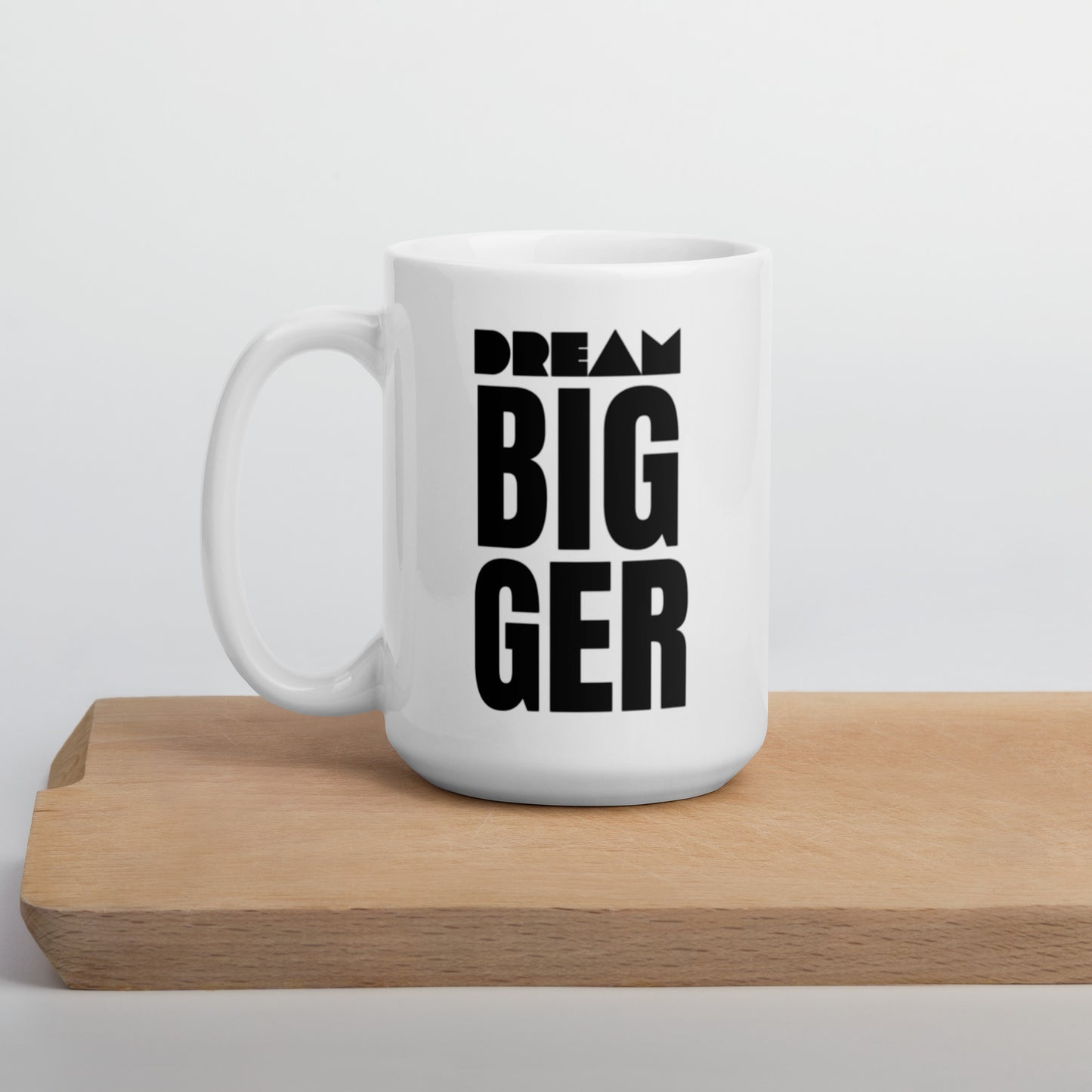 Dream Bigger Mug