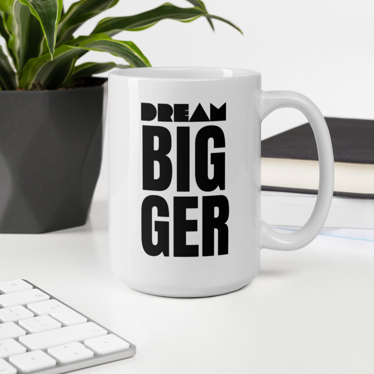 Dream Bigger Mug